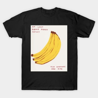 The bananas are ripe T-Shirt